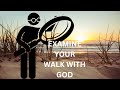 Examine your walk with God #propheticword