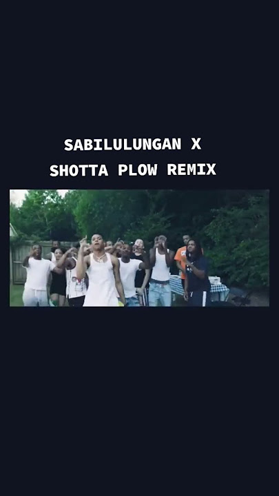SABILULUNGAN X SHOTTA PLOW REMIX lFt. NLE COPPA X BLUFACE #nlechoppa #sabilulungan #blueface