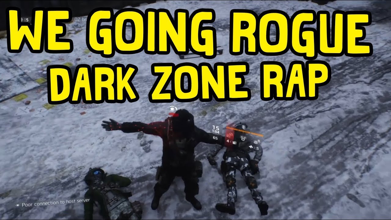 WE GOING ROGUE! - The Division Dark Zone Rap