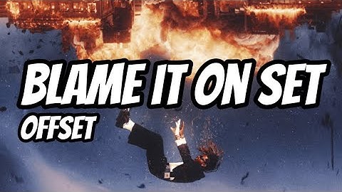 Offset - Blame It On Set (Lyrics)