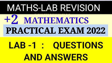 Plus Two Class 12 Maths Practical 2022 - Lab 1- Questions and Answers