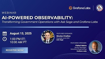 AI-Powered Observability: Transforming Government Operations with Ask Sage and Grafana Labs