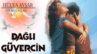 Dağlı Güvercin Türk Filmi | FULL İZLE | HÜLYA AVŞAR