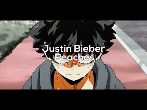 Justin Bieber Peaches Slowed Reverb