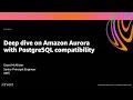 AWS re:Invent 2020: Deep dive on Amazon Aurora with PostgreSQL compatibility