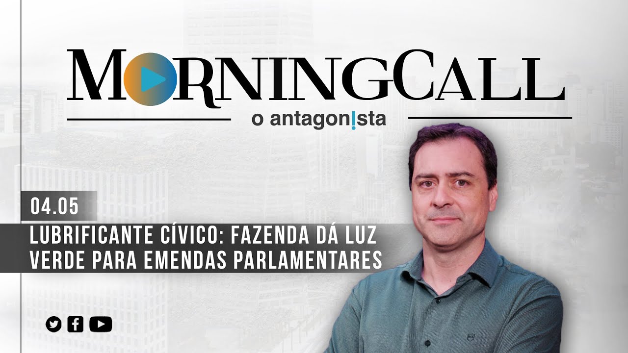 Morning Call O Antagonista: Lubrificante cívico: Fazenda dá luz verde para emendas parlamentares