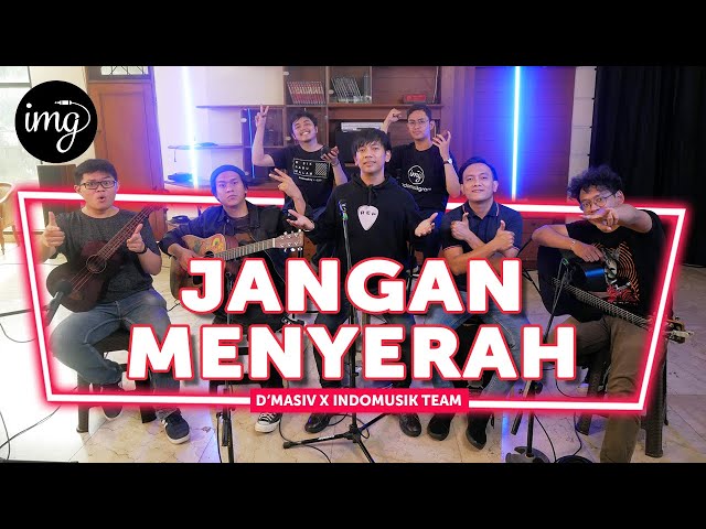 Jangan Menyerah - D'Masiv Ft. IndomusikTEAM #PETIK class=