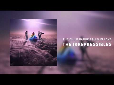 The Irrepressibles The Child Inside Falls In Love Official Art Track The Irrepressibles The Child Inside Falls In Love Official Art Track