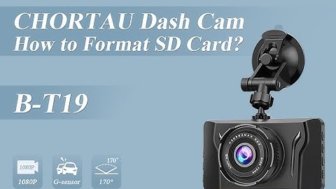 How to format SD card out on Dash Cam B-T19?