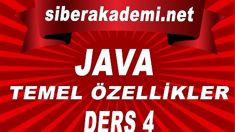 Java   Temel Özellikler - Ders 4