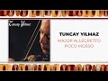 Tuncay ylmaz  major allegretto poco mosso  official audio