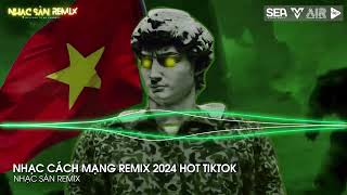 NONSTOP VINAHOUSE 2024 | SET NHẠC CÁCH MẠNG REMIX 2024 | HÀNH KHÚC NGÀY VÀ ĐÊM x KHÁT VỌNG TUỔI TRẺ