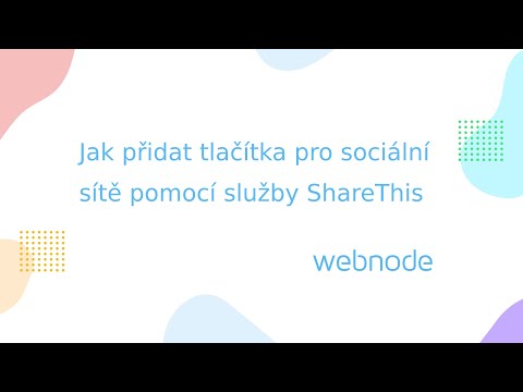 Webnode návod: Jak přidat tlačítka sociálních sítí pomocí služby ShareThis