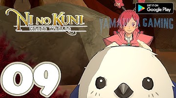 Ni No Kuni: Cross Worlds [Mobile] Gameplay Walkthrough Part 9 | No Commentary