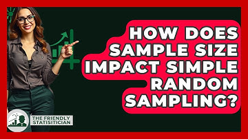 How Does Sample Size Impact Simple Random Sampling? - The Friendly Statistician