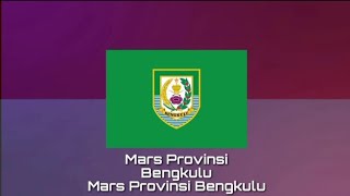 Mars Provinsi BENGKULU - Mars Provinsi Bengkulu