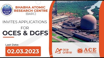 BARC invites applications for OCES & DGFS | Last Date: :02.03.2023 | ACE Online
