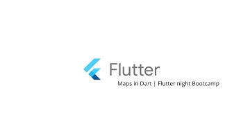 Maps in Dart | Flutter Night Bootcamp