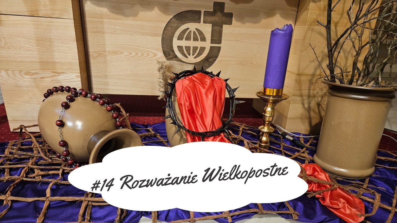 #14 Rozważania Wielkopostne