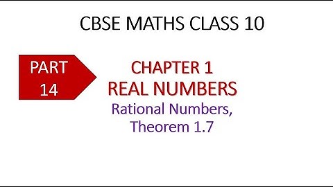 CBSE MATHS CLASS 10 | Chapter 1 Real Numbers | PART 14 | Theorem 1.7