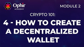 Crypto 101: How to Create A Decentralized Wallet | Module 2 Chapter 4
