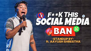 Social Media Ban | No More Kings | Stand Up Comedy by Aayush Shrestha