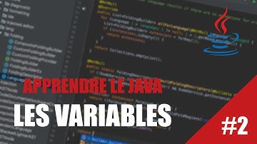 APPRENDRE LE JAVA #2 - LES VARIABLES