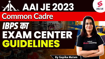 AAI JE Common Cadre Exam Center Guidelines