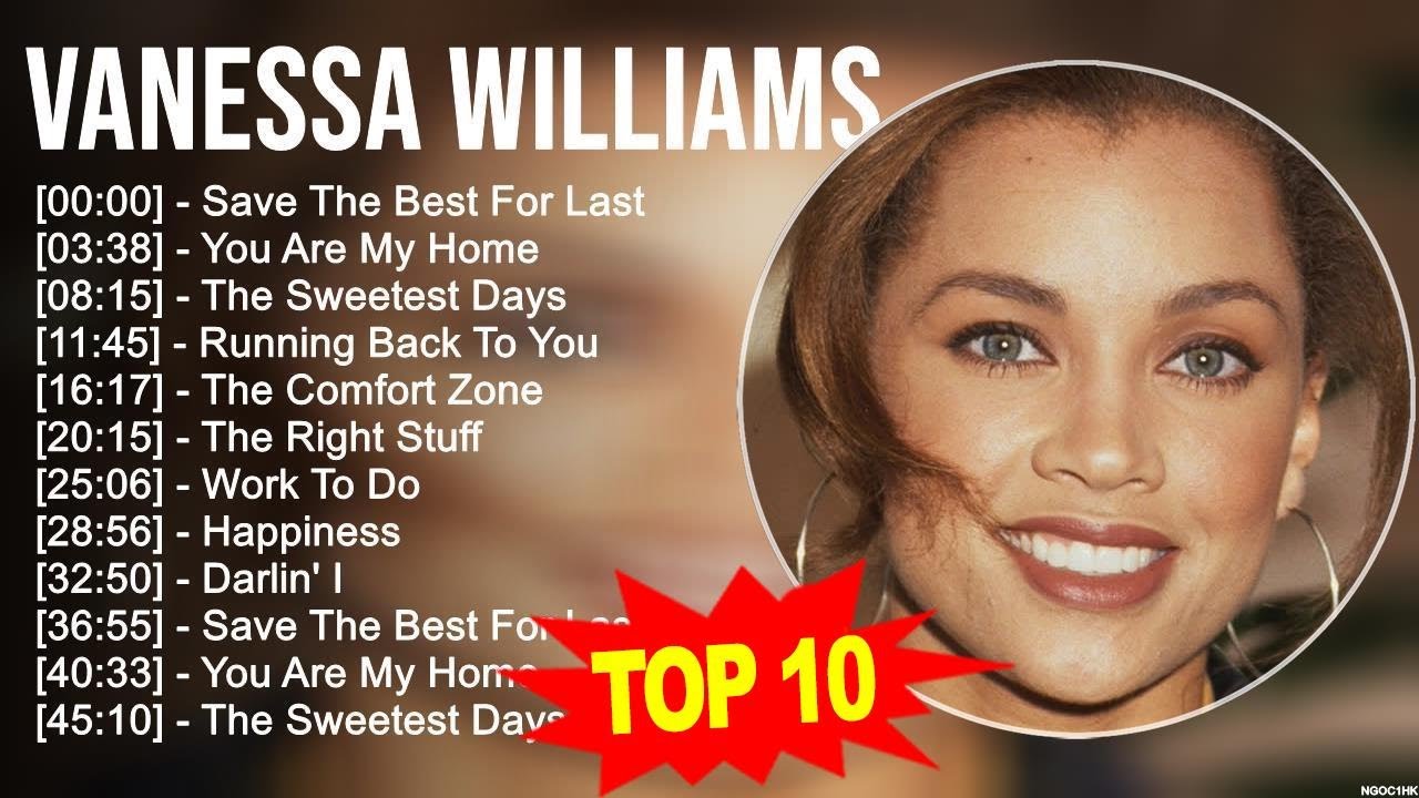 V.a.n.e.s.s.a W.i.l.l.i.a.m.s Greatest Hits ~ Top 100 Artists To