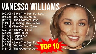V.a.n.e.s.s.a W.i.l.l.i.a.m.s Greatest Hits ~ Top 100 Artists To Listen in 2023