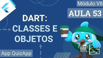 #53 - App QuizApp - [Dart] Classes e Objetos - Curso de Flutter e Dart