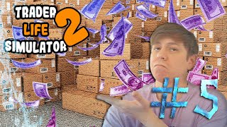 ЗАКУПИЛИ ТОВАР ► TRADER LIFE SIMULATOR 2 #5