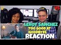 Leroy Sanchez - Too Good At Goodbyes | Sam Smith | VS | REACTION