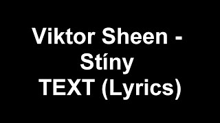 Viktor Sheen - Stíny TEXT (Lyrics)