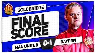 DISGRACE! MANCHESTER UNITED 0-1 BAYERN! GOLDBRIDGE Reaction