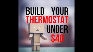 DIY Smart Thermostat for cheap