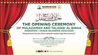 THE OPENING CEREMONY OF MULAZAMAH & TALAQQI AL BINAA