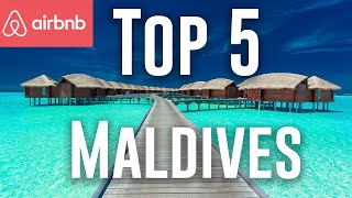 Maldives Travel: Top 5 Airbnbs In The Maldives Island (Maldives Honeymoon) Maldives Vacation