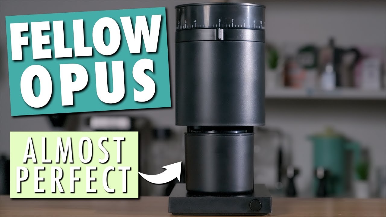 Fellow Opus Review Not Quite the Perfect Espresso Grinder YouTube