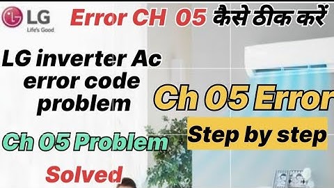 lg ac ch 05 error sollution l lg inverter ac ch 05 problem solve