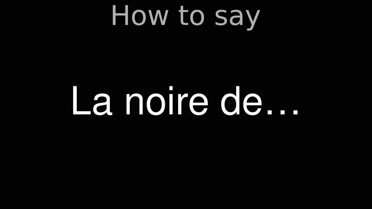 How to Pronounce correctly La noire de… (Movie) YouTube
