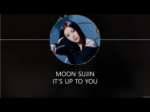 Watch Moon Sujin – It’s Up To You [HAN+ROM+ENG] LYRICS on YouTube