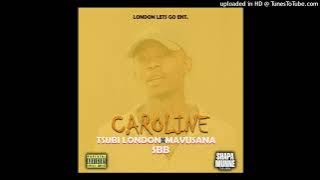Tsubi London Feat Mavusana & SBB_Caroline New Hitt(2025)