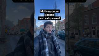 Motivasyonum Yokken Nasıl Çalışıyorum