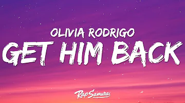 Olivia Rodrigo - get him back (Lyrics)