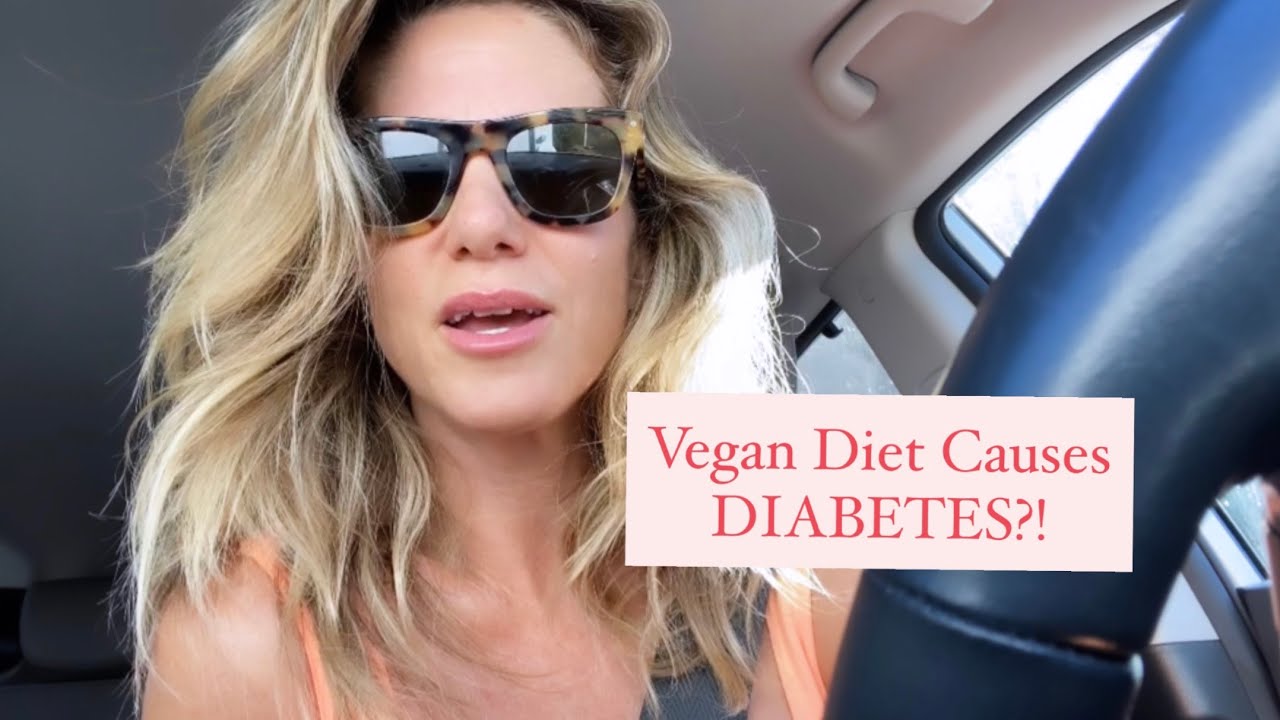 Vegan Diet Causes Diabetes! - YouTube