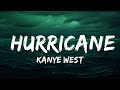 Kanye West - Hurricane (Lyrics) ft. The Weeknd & Lil Baby  | 25 Min