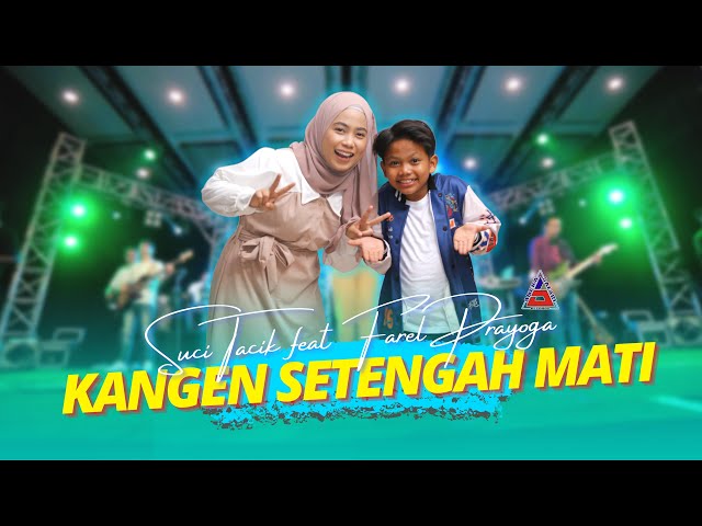 Farel Prayoga ft Suci Tacik - Kangen Setengah Mati (Official Music Video ANEKA SAFARI) class=