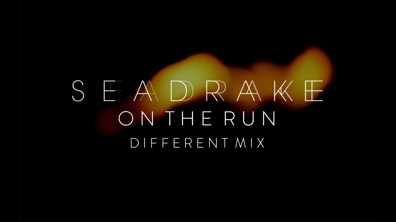 SEADRAKE - On the run (Different Mix) (Official Video)