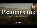 La Bible Psaumes 103 Louis Segond BibleVision
